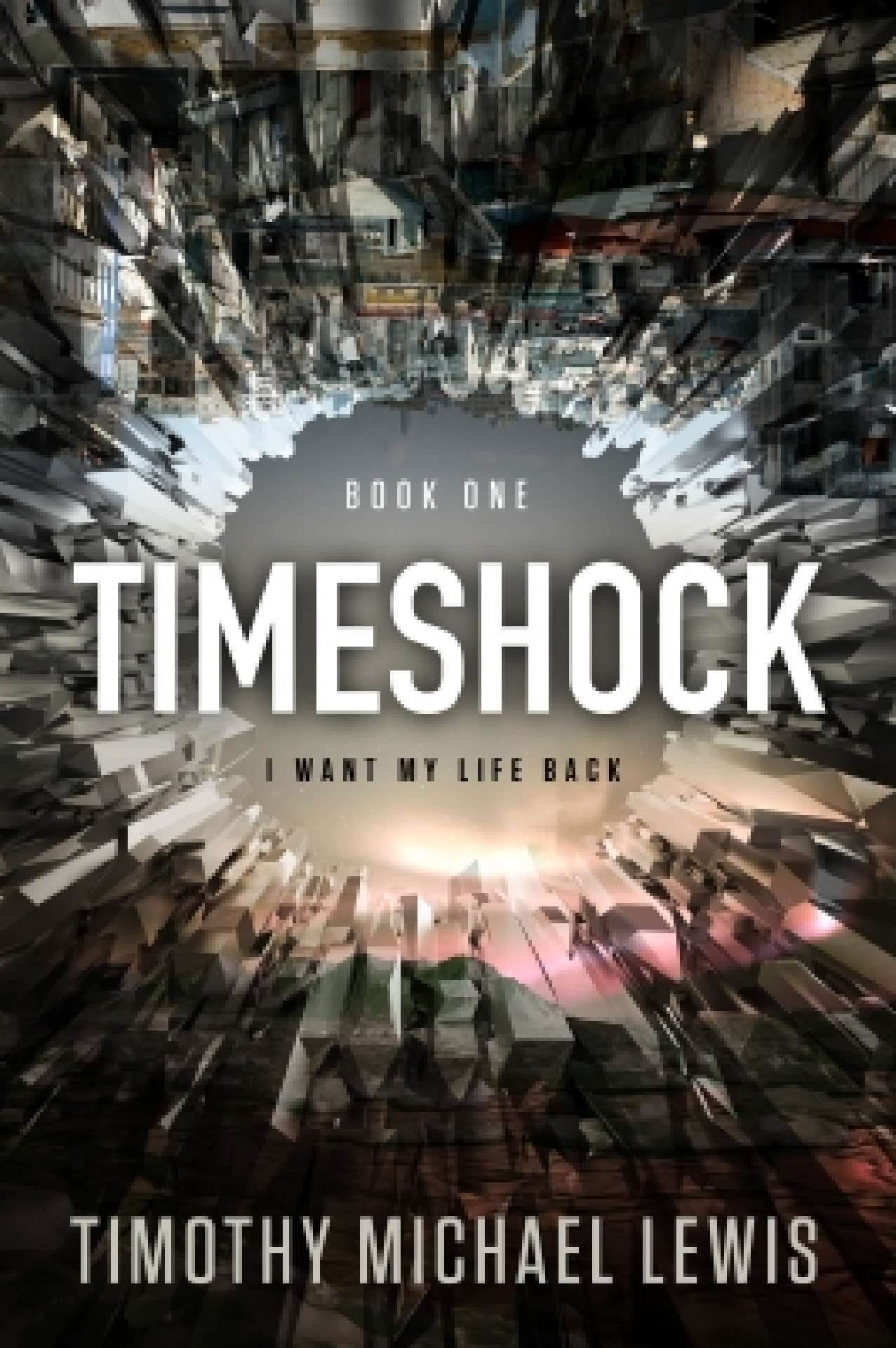 Timeshock :  I Want My Life Back - Timeshock 1