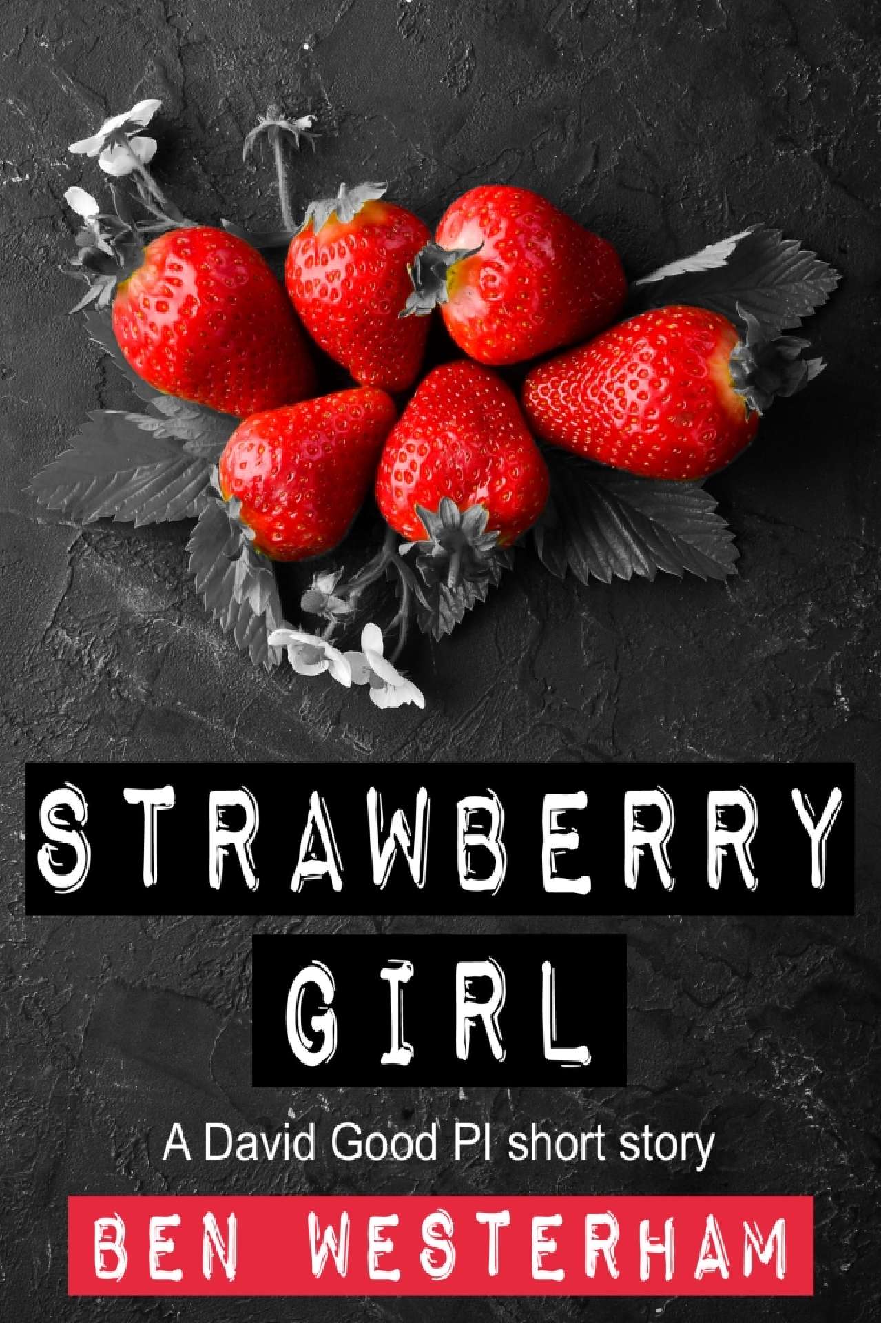 The Strawberry Girl - David Good private investigator 0.1