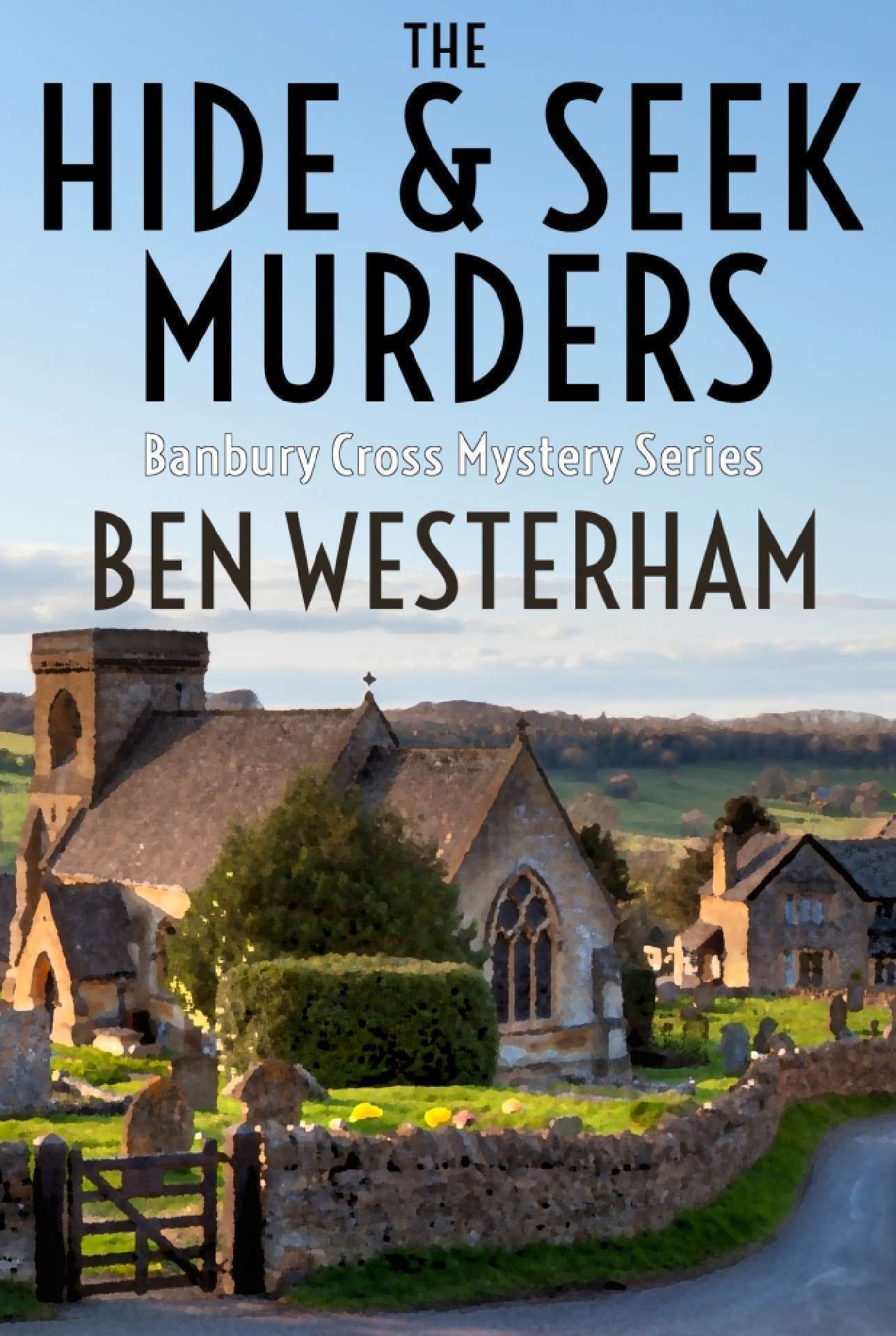 THE HIDE AND SEEK MURDERS - The Banbury Cross Murder Mystery series 1