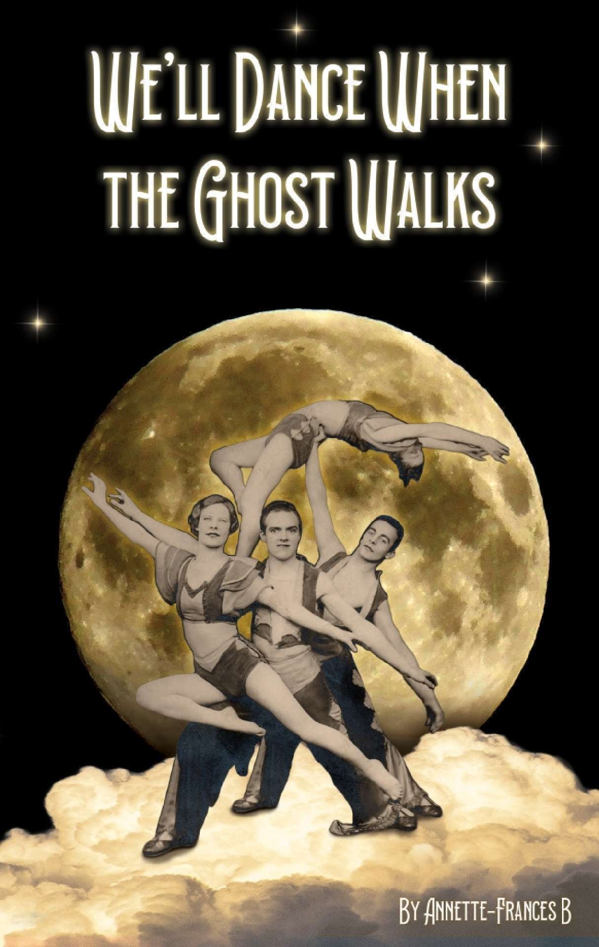 WE'LL DANCE WHEN THE GHOST WALKS