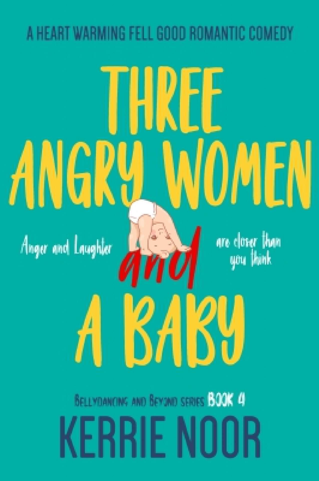 Three Angry Women And A Baby: A Comedy-Drama Of Motherhood - Bellydancing and Beyond 4