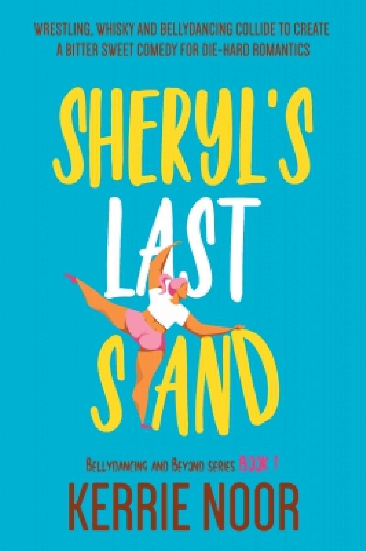 Sheryl's Last Stand:  A Self Discovery Comedy - Bellydancing And Beyond 1