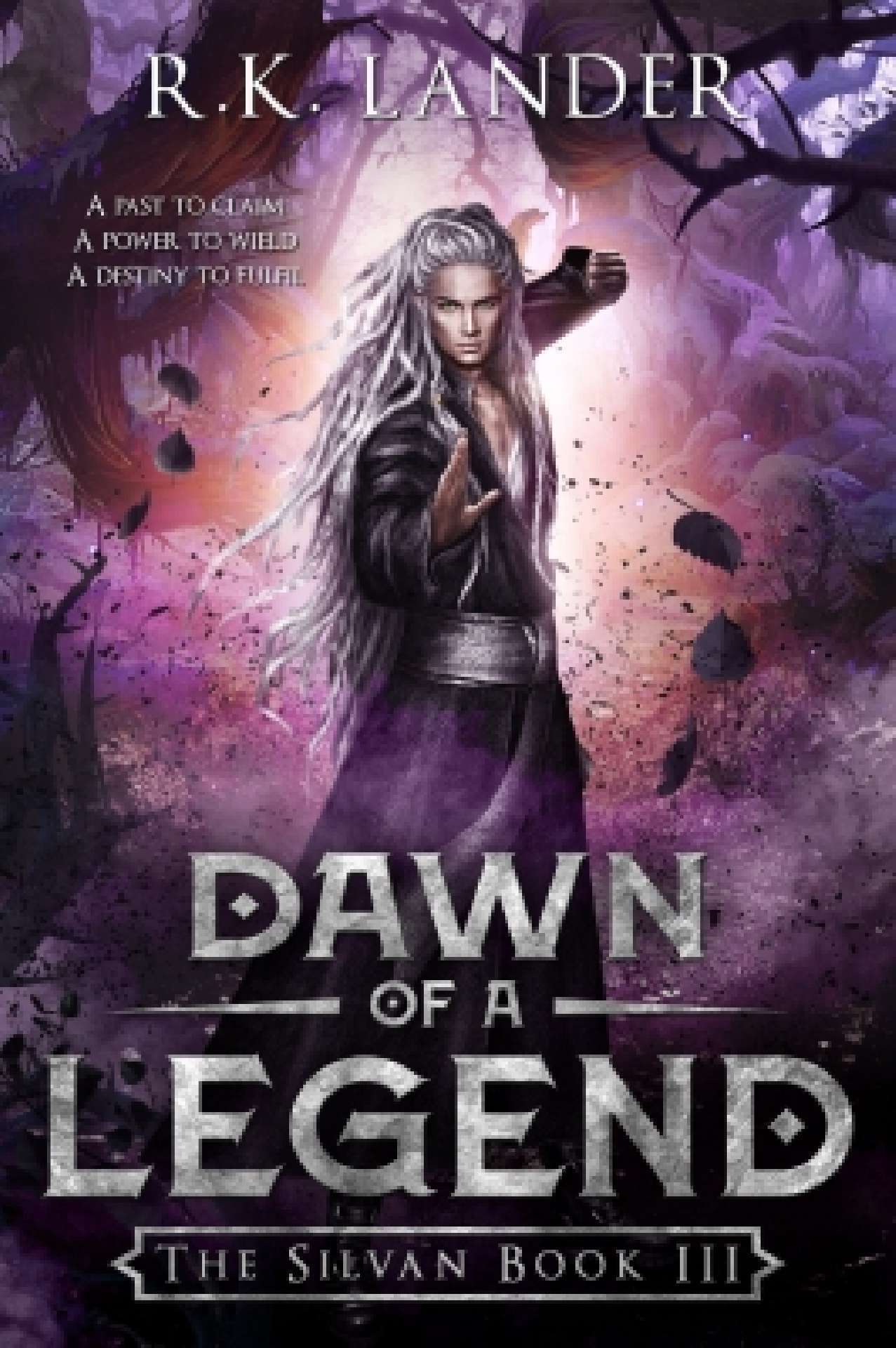 Dawn of a Legend - The Silvan Book 3