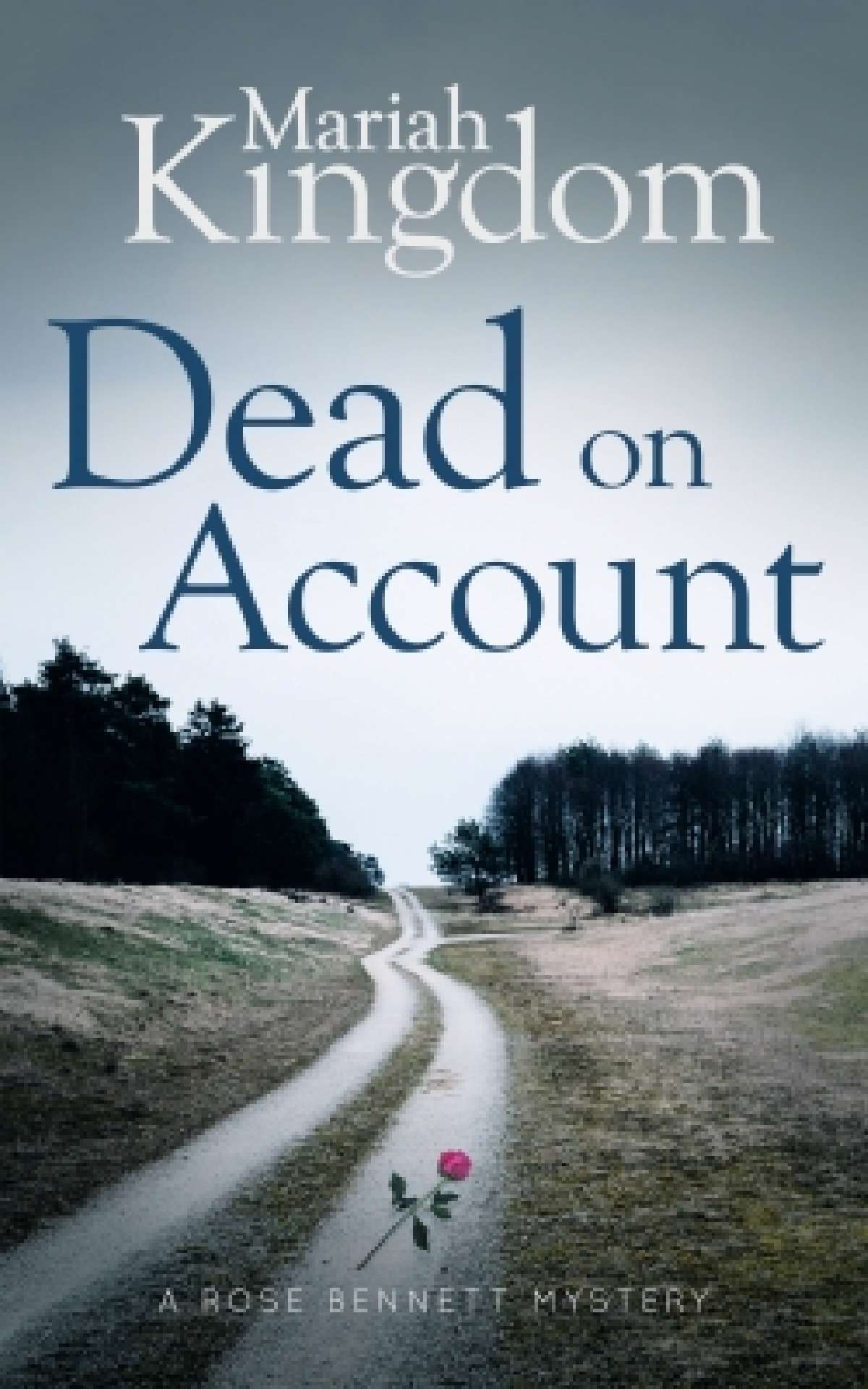 Dead on Account (A Rose Bennett Mystery #1) - The Rose Bennett Mysteries 1