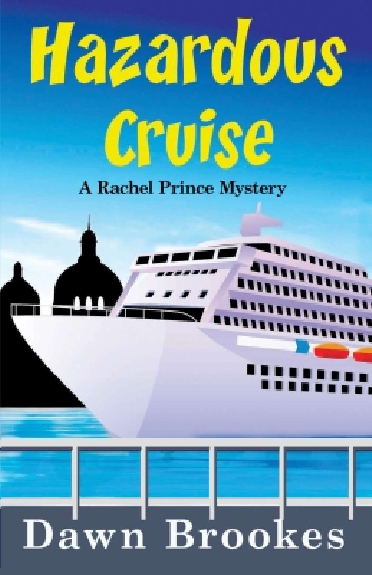 Hazardous Cruise - A Rachel Prince Mystery 9