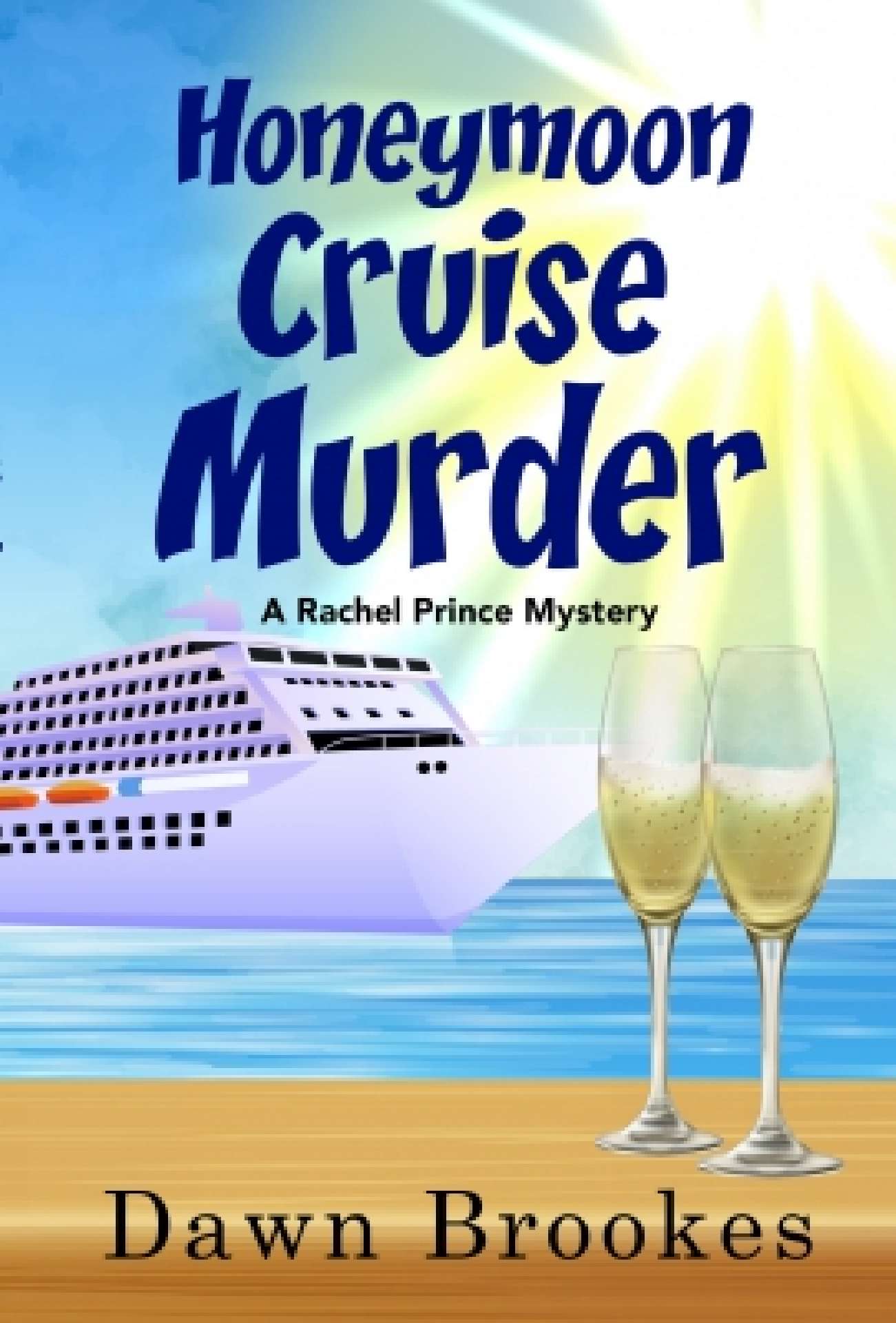 Honeymoon Cruise Murder - A Rachel Prince Mystery 7