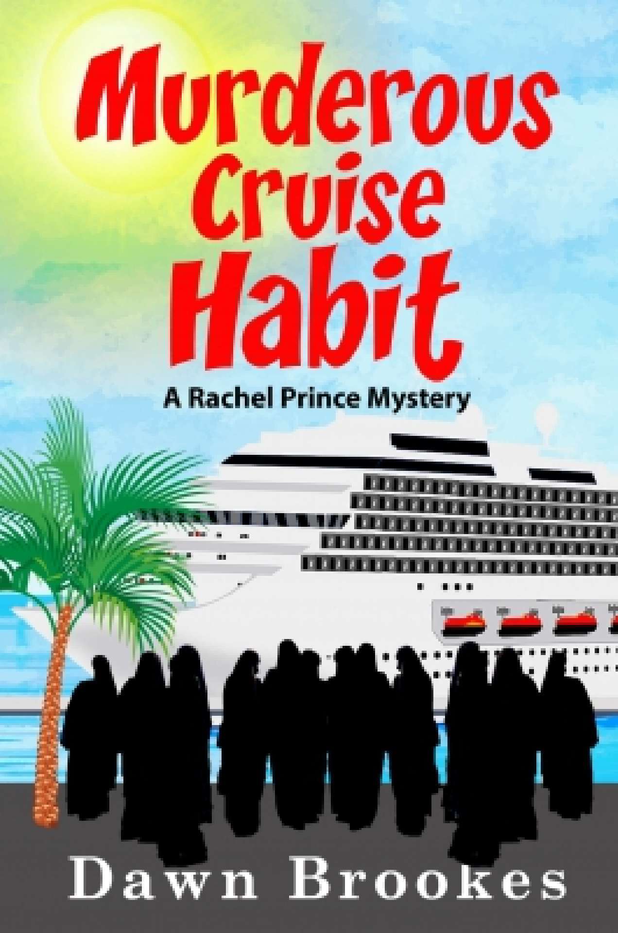 Murderous Cruise Habit - A Rachel Prince Mystery 6