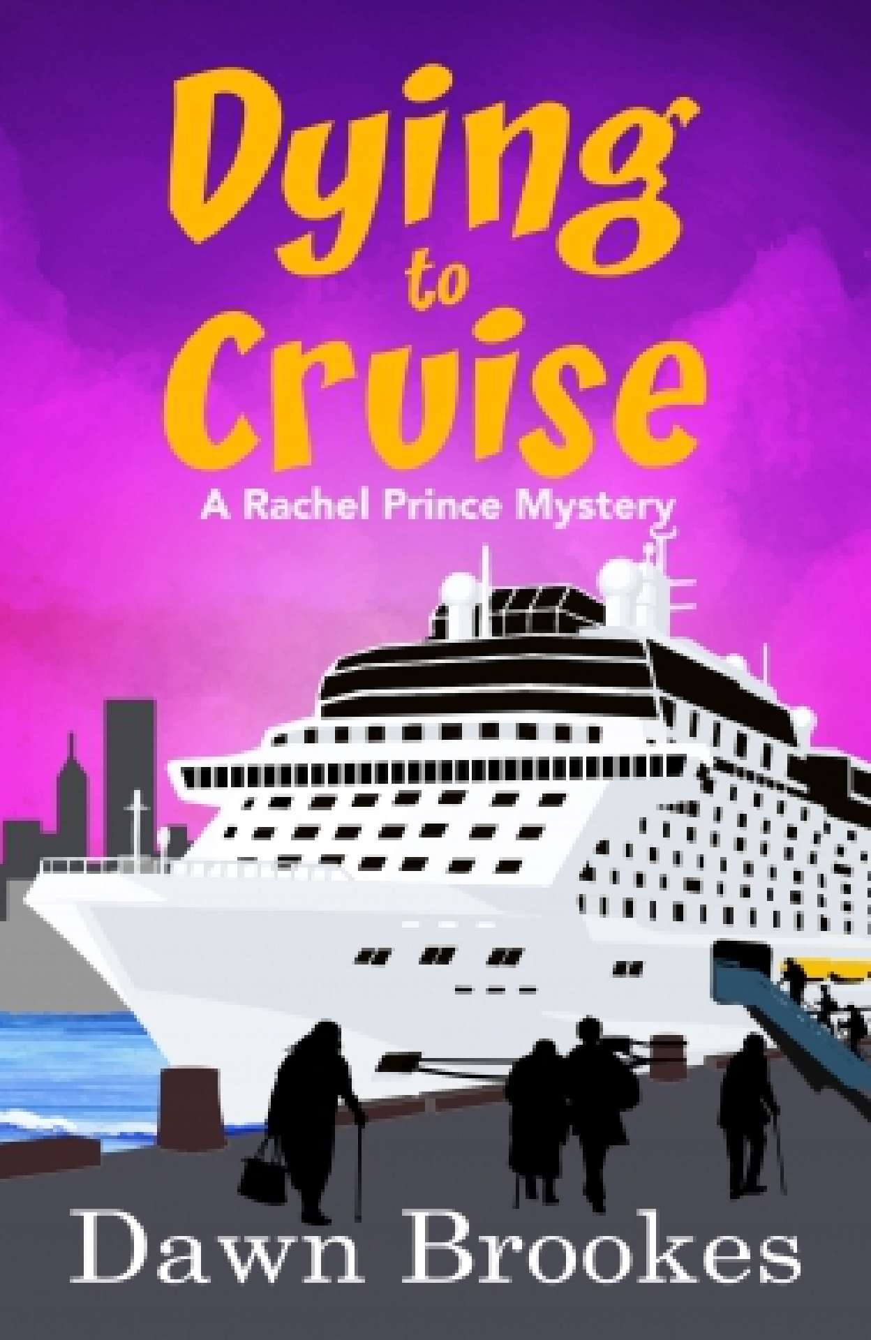 Dying to Cruise - A Rachel Prince Mystery 4