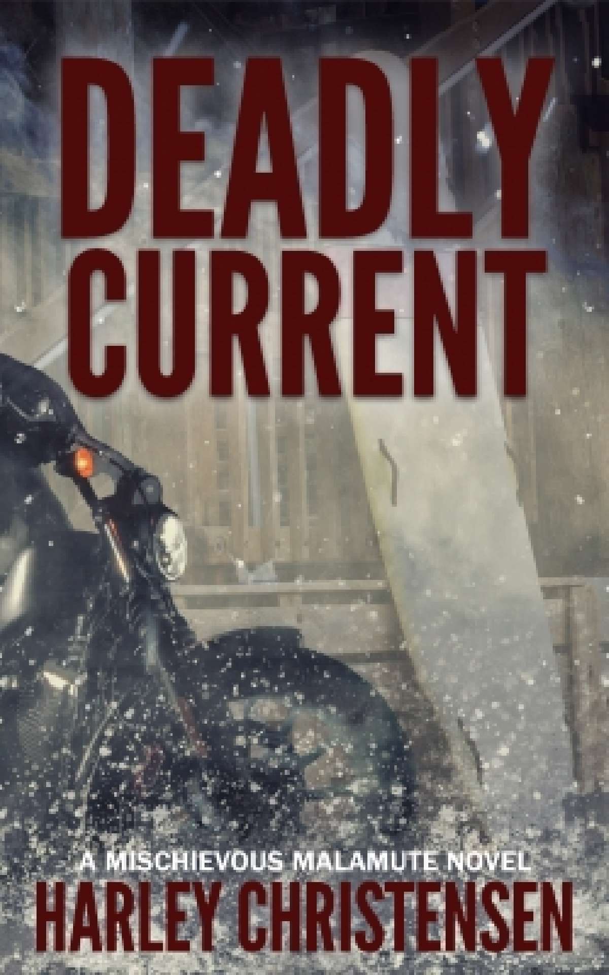 Deadly Current | Mischievous Malamute Mystery Series #4