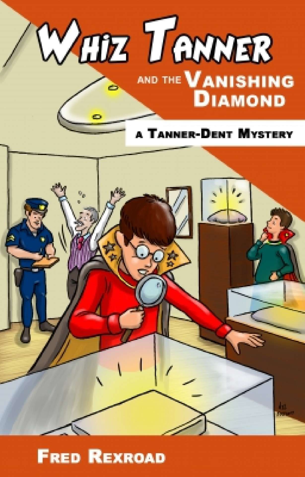 Whiz Tanner and the Vanishing Diamond - Tanner-Dent Mysteries 2