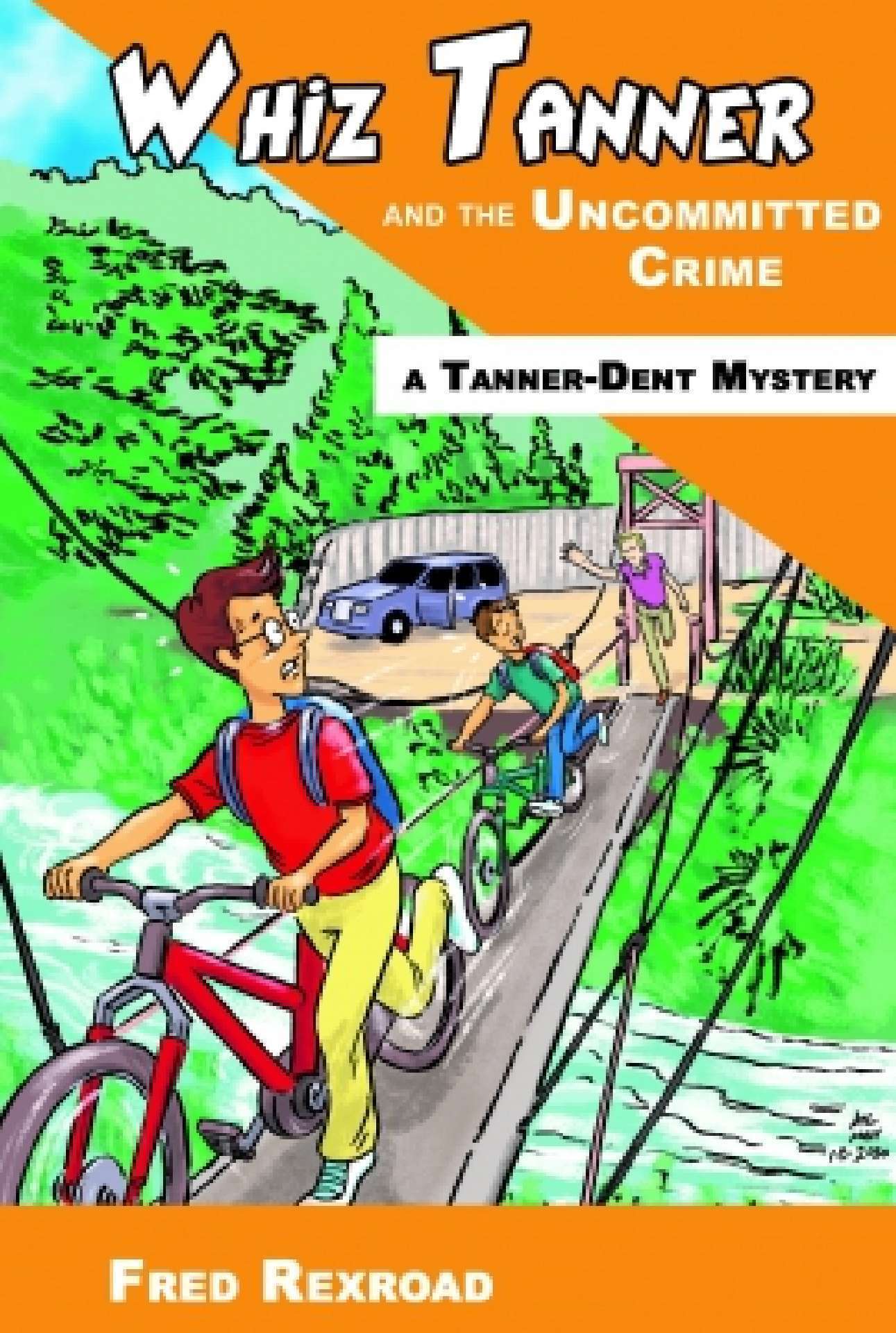 Whiz Tanner and the Uncommitted Crime - Tanner-Dent Mysteries 5