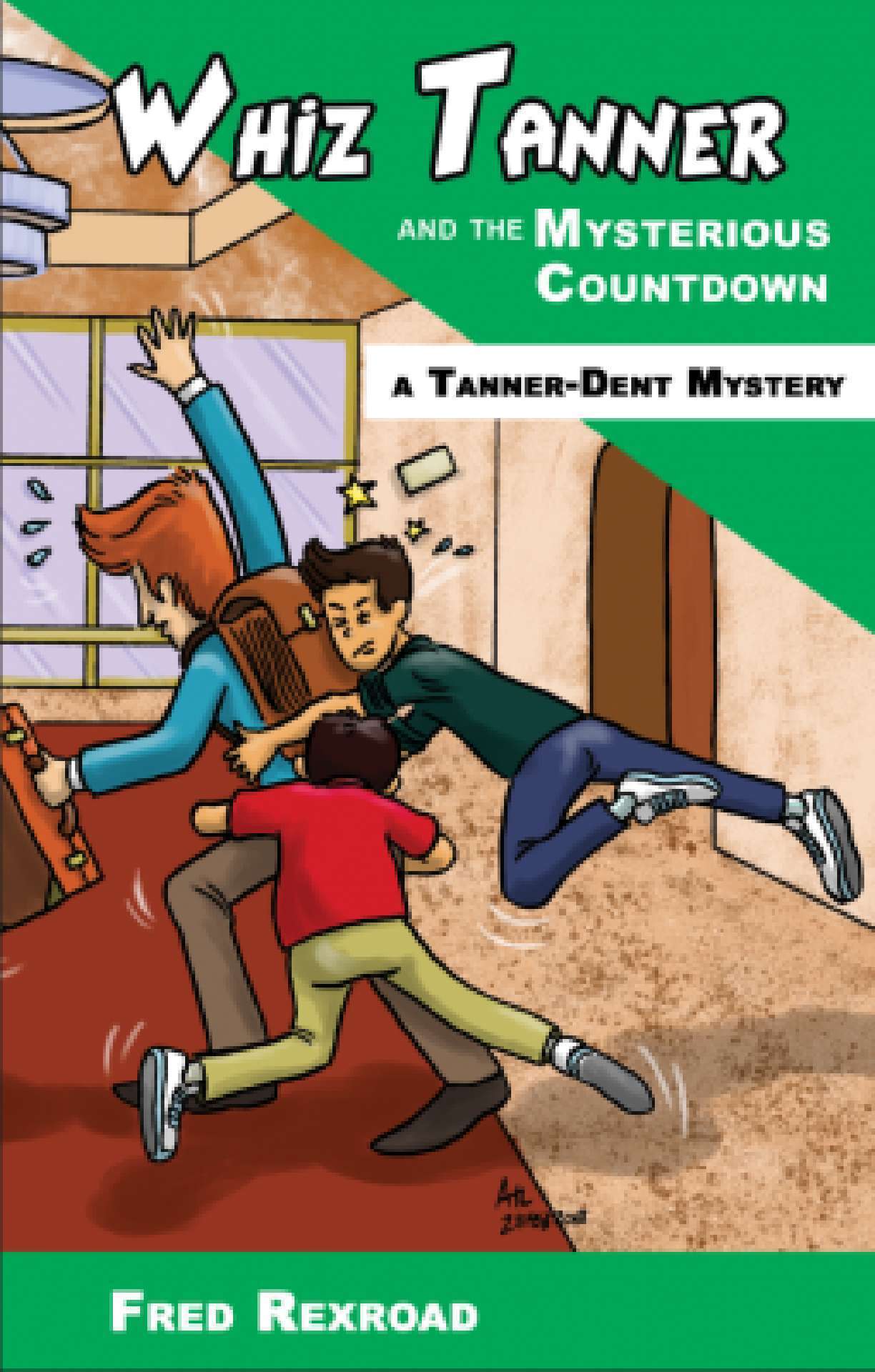 Whiz Tanner and the Mysterious Countdown - Tanner-Dent Mysteries 7