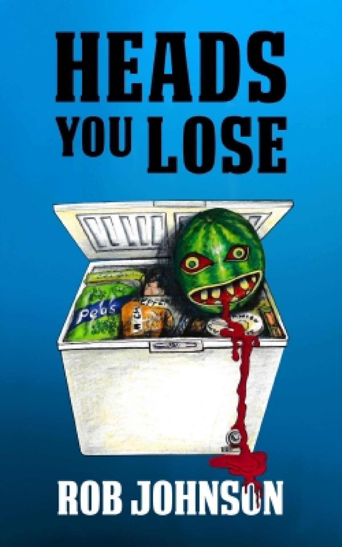Heads You Lose (Book 2 in the 'Lifting the Lid' series) - Lifting the Lid 2