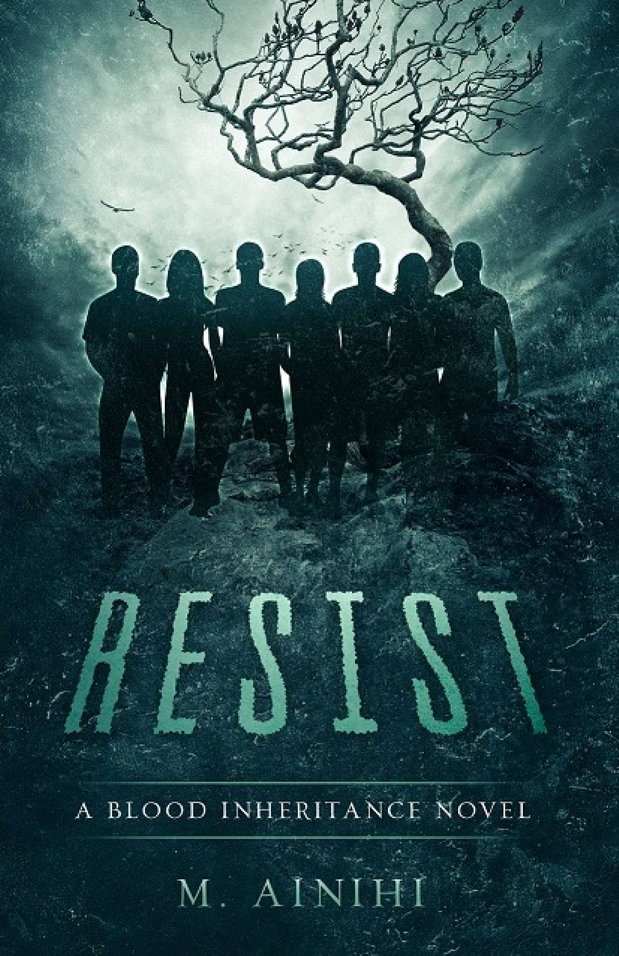 Resist: A Blood Inheritance Novel - Book 4