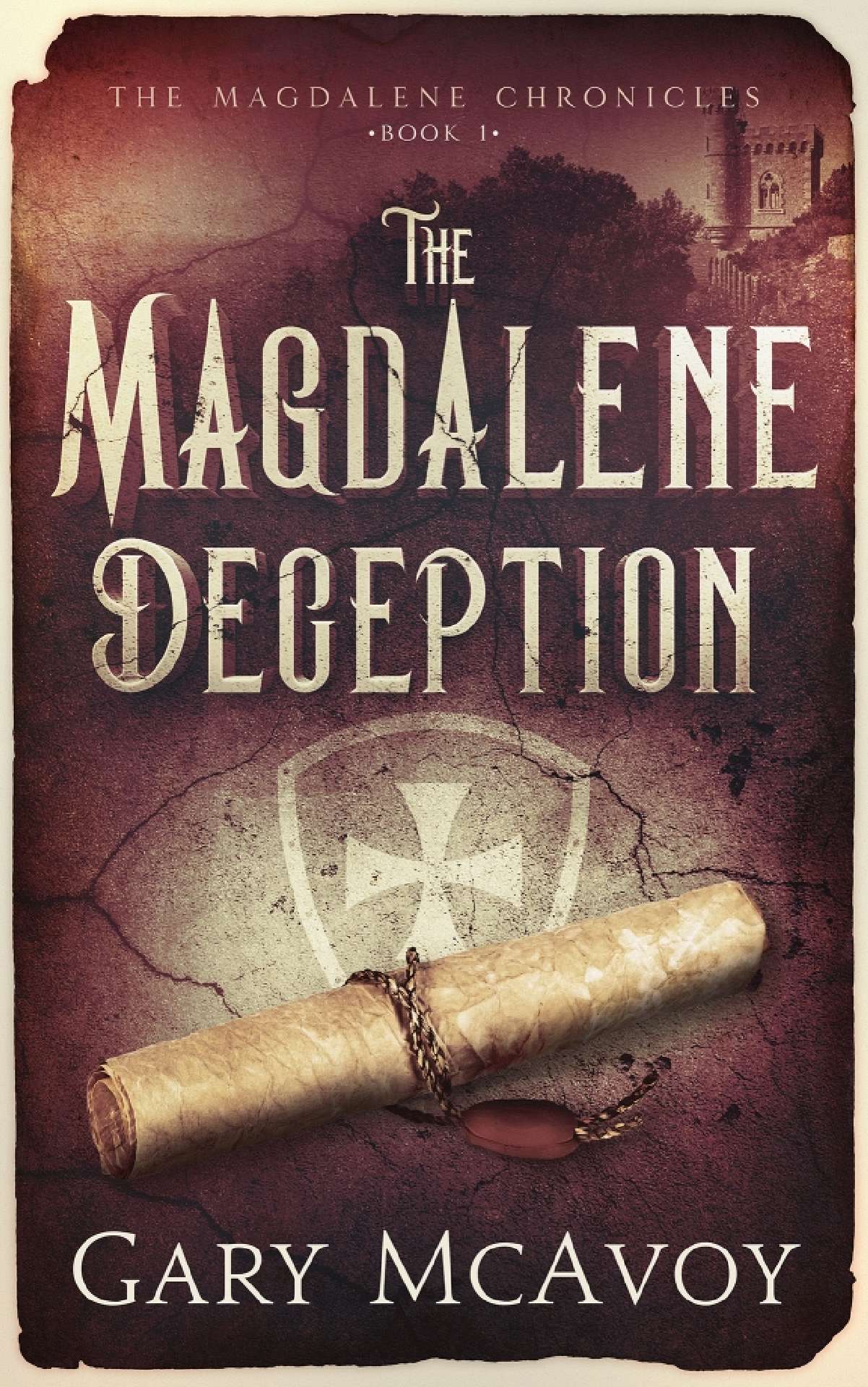 The Magdalene Deception - The Magdalene Chronicles 1