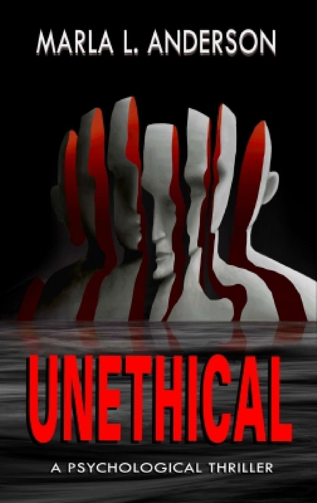 Unethical: A psychological Thriller Unethical: A psychological Thriller