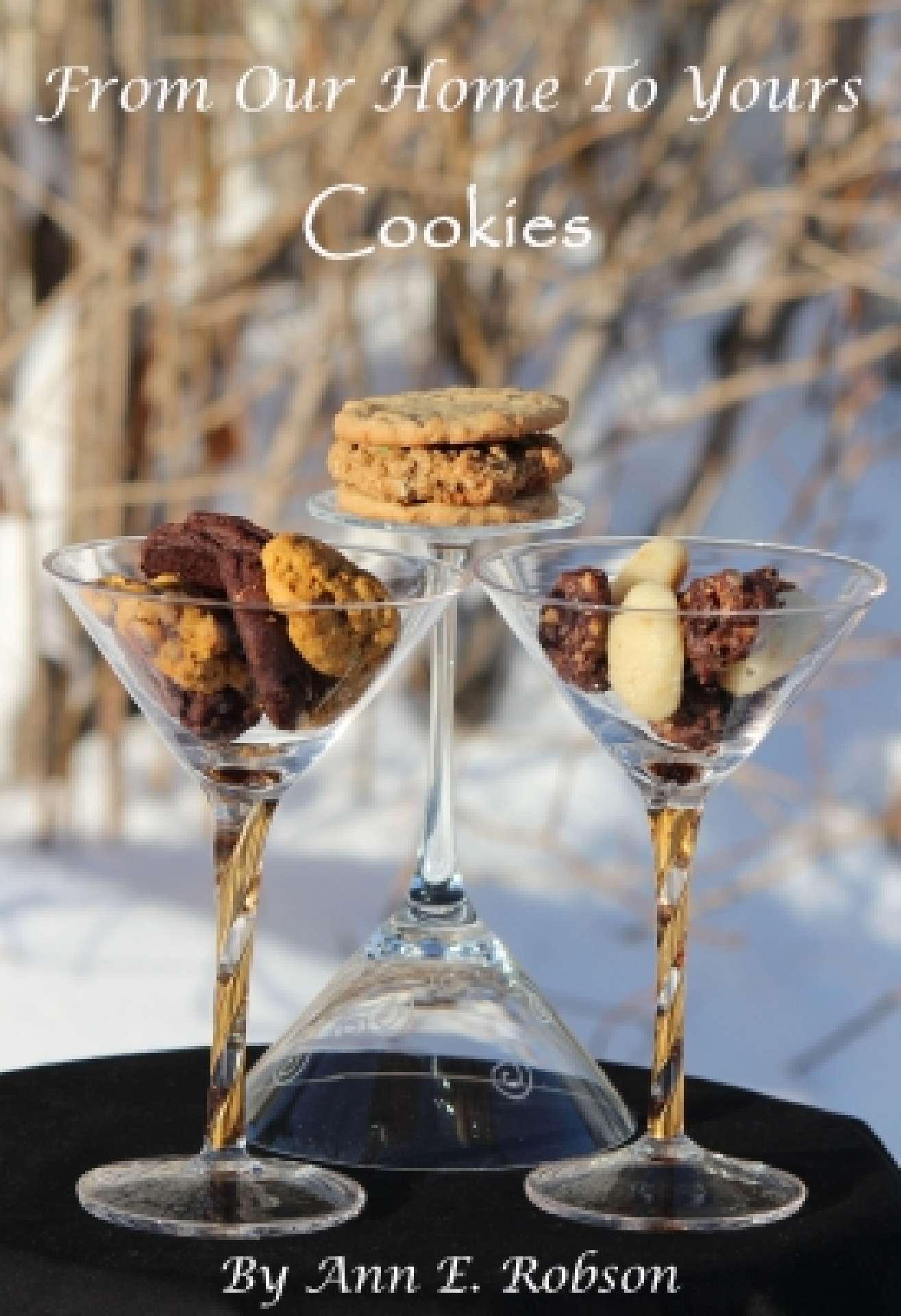 From Our Home To Yours: Cookies - From Our Home To Yours Series From Our Home To Yours: Cookies - From Our Home To Yours Series