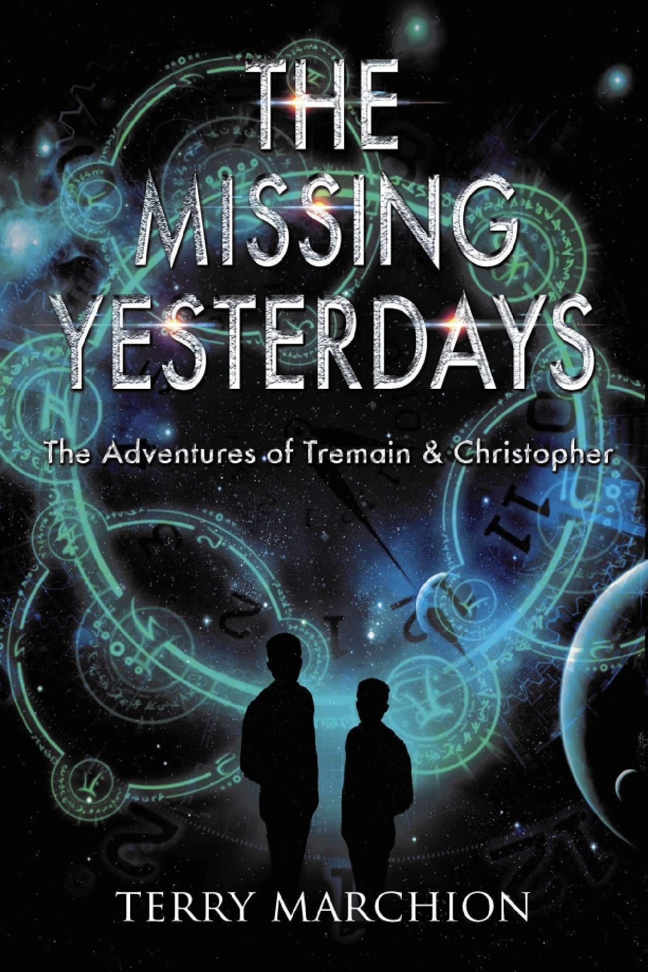 The Missing Yesterdays - The Adventures of Tremain & Christopher 1 The Missing Yesterdays - The Adventures of Tremain & Christopher 1