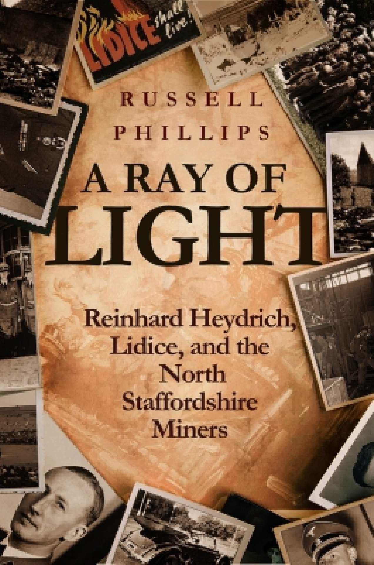 A Ray of Light: Reinhard Heydrich, Lidice, and the North Staffordshire Miners