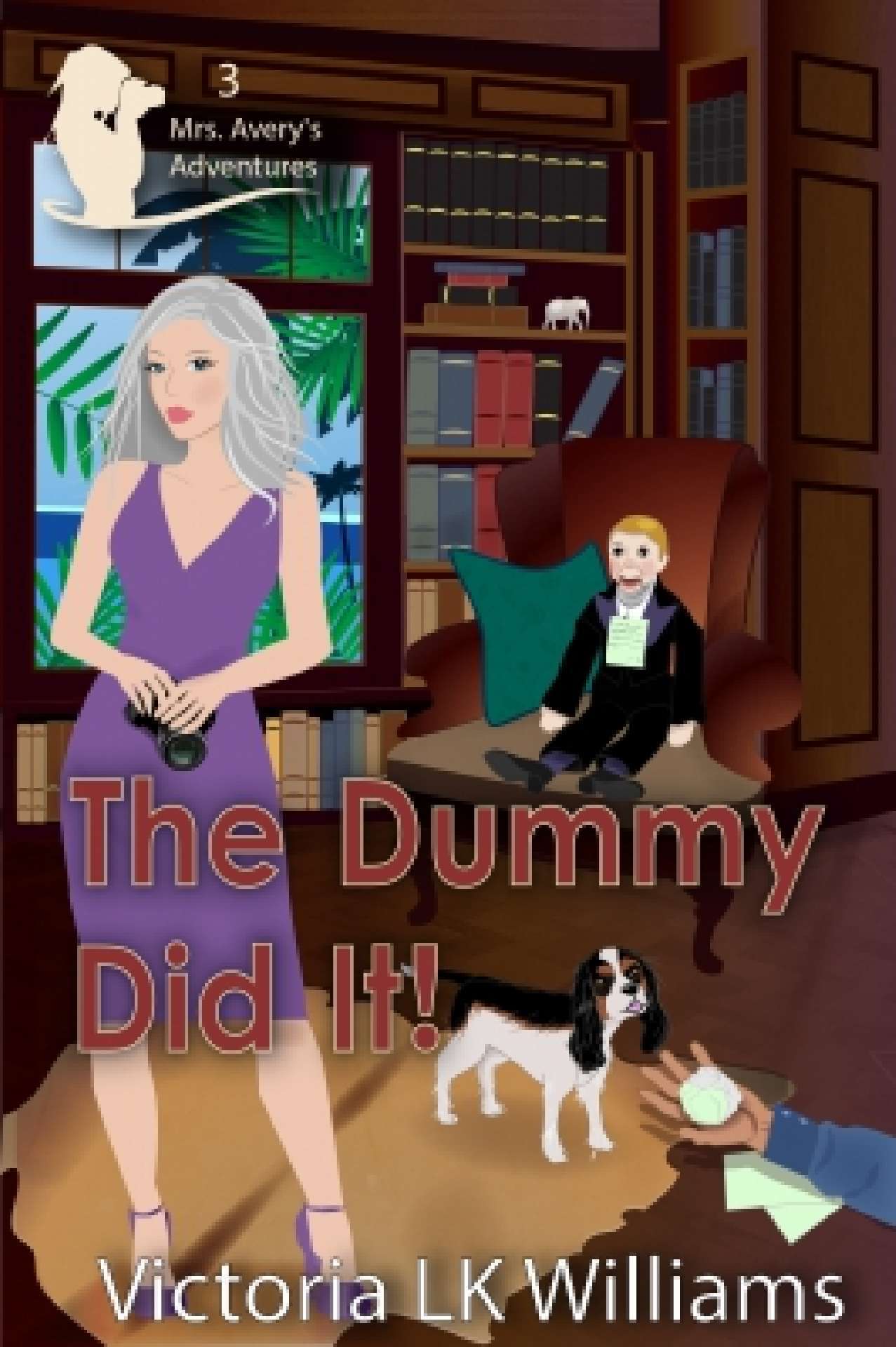 The Dummy Did It - Mrs. Avery's Adventures 3