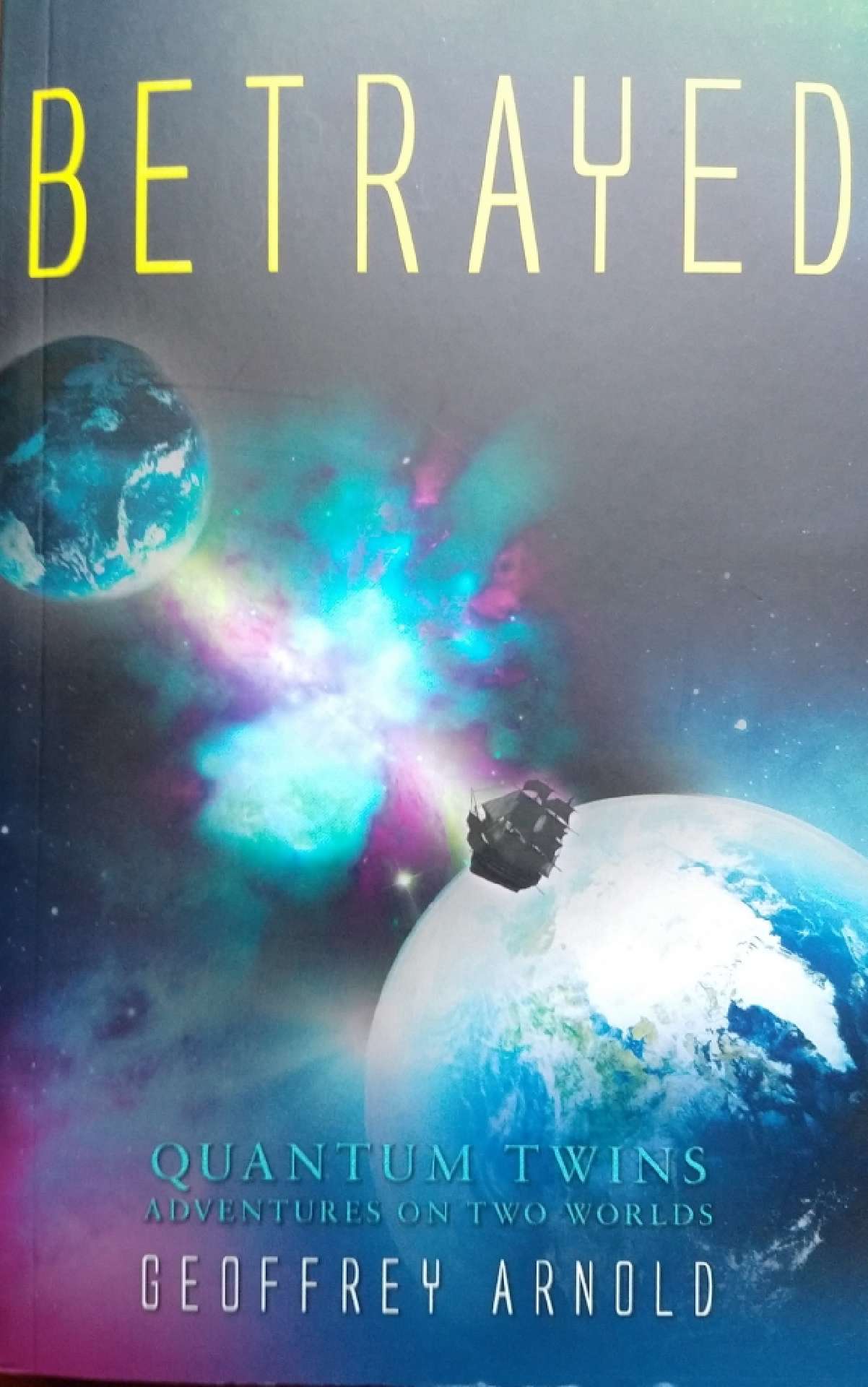 Betrayed - Quantum Twins - Adventures on Two Worlds 3