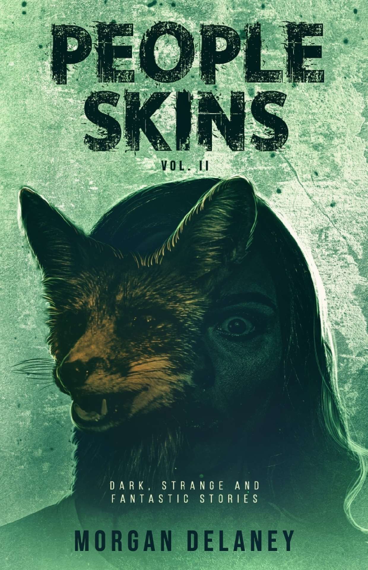 People Skins, Volume 2 - Dark, Strange and Fantastic Stories 2