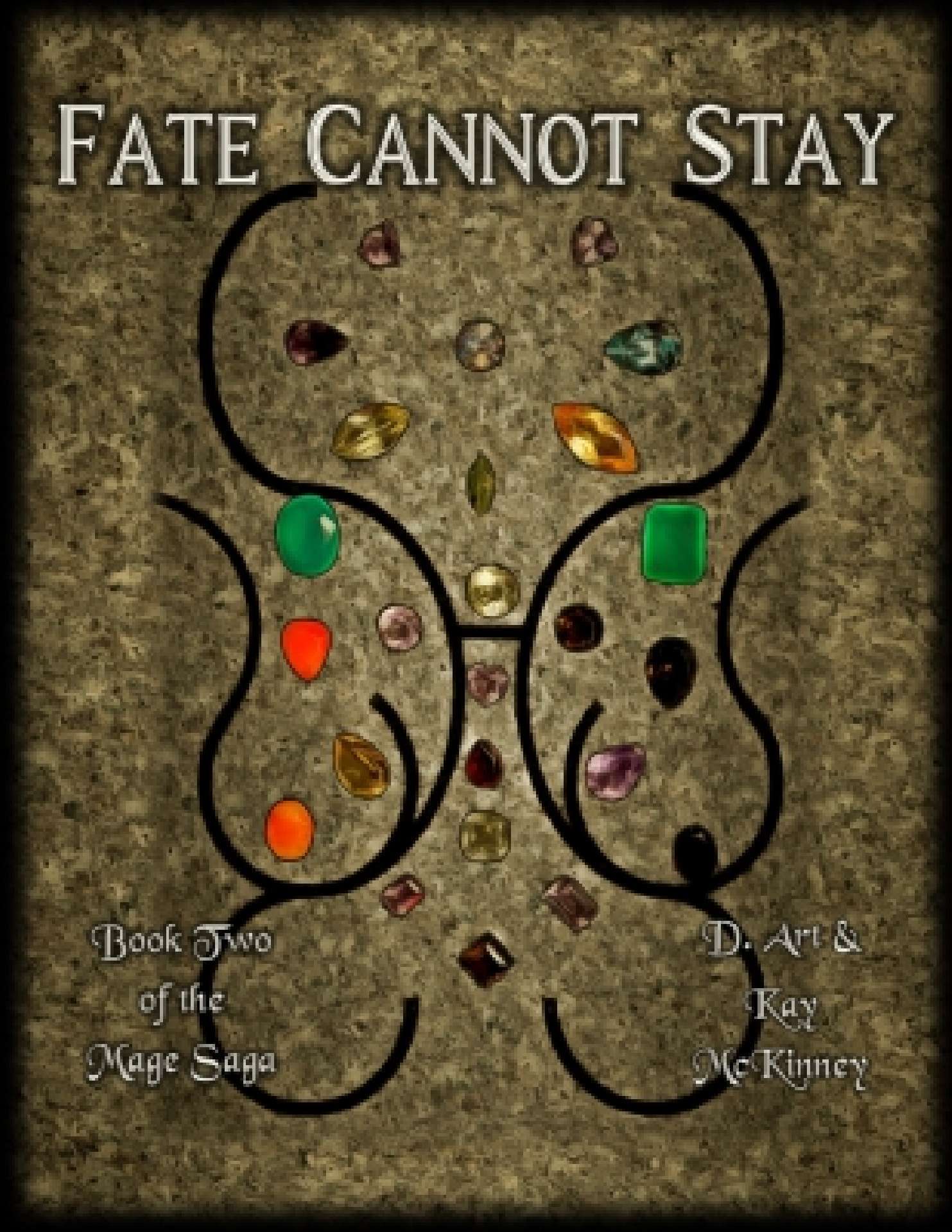 Fate Cannot Stay: Book Two of the Mage Saga - Mage Saga 2