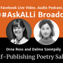 #AskALLi Self-Publishing Poetry Podcast with Orna Ross And Dalma Szentpály